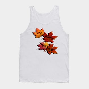 Fall Quote: I'm Falling For Fall, Beautiful Autumn Colors in this design: Home Decor & Gifts Tank Top